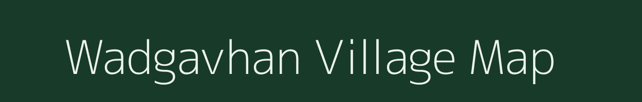 Wadgavhan village map in Maharashtra