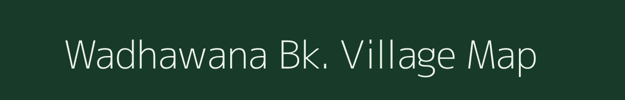 Wadhawana Bk. village map in Maharashtra