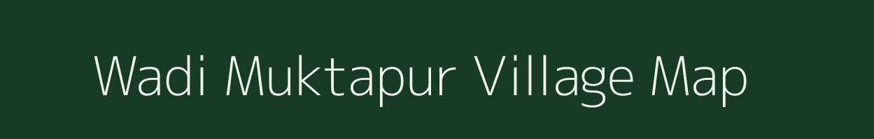 Wadi Muktapur village map in Maharashtra