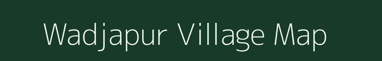 Wadjapur village map in Maharashtra