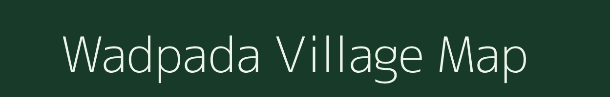 Wadpada village map in Maharashtra