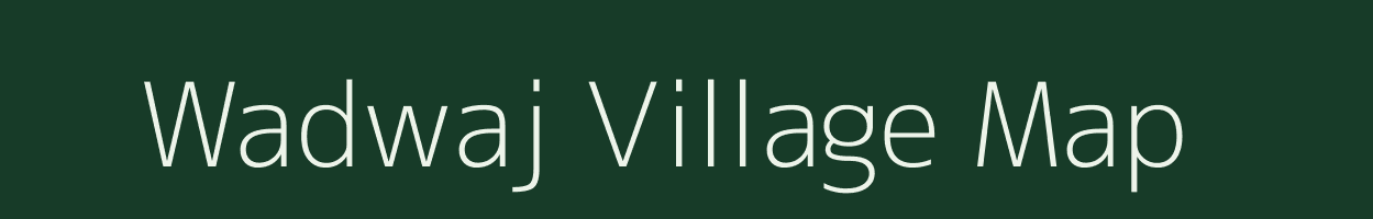 Wadwaj village map in Rajasthan