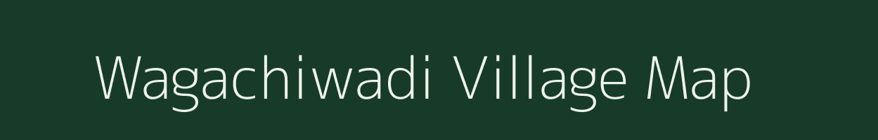 Wagachiwadi village map in Maharashtra