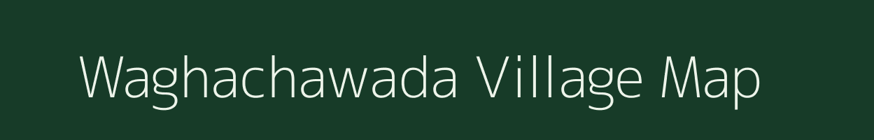 Waghachawada village map in Maharashtra