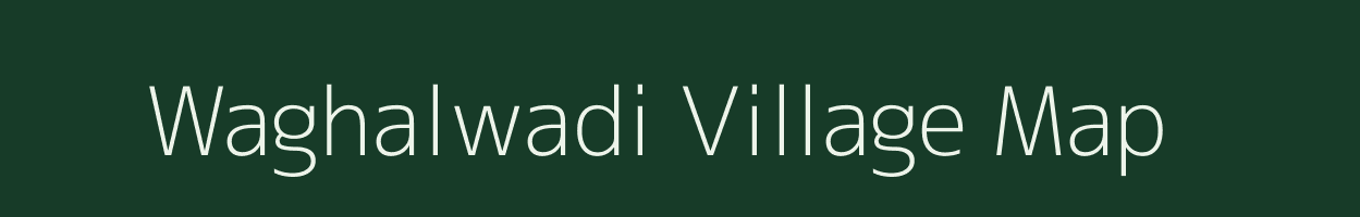 Waghalwadi village map in Maharashtra