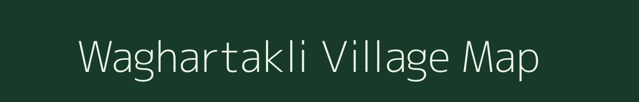 Waghartakli village map in Maharashtra