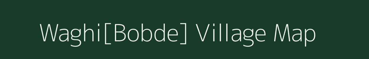 Waghi[Bobde] village map in Maharashtra