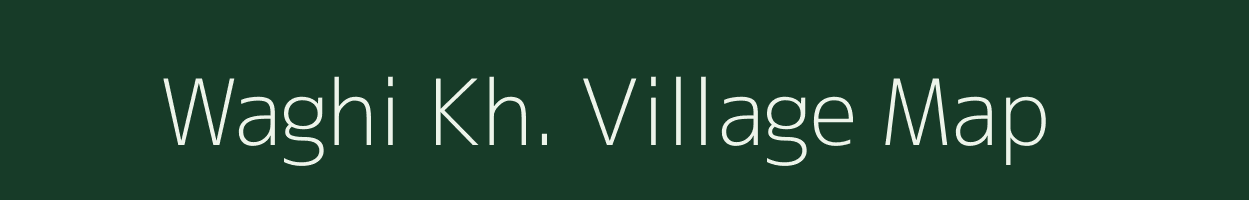 Waghi Kh. village map in Maharashtra