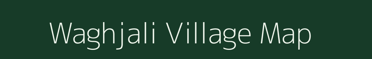 Waghjali village map in Maharashtra