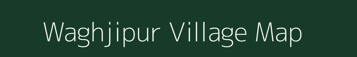 Waghjipur village map in Gujarat