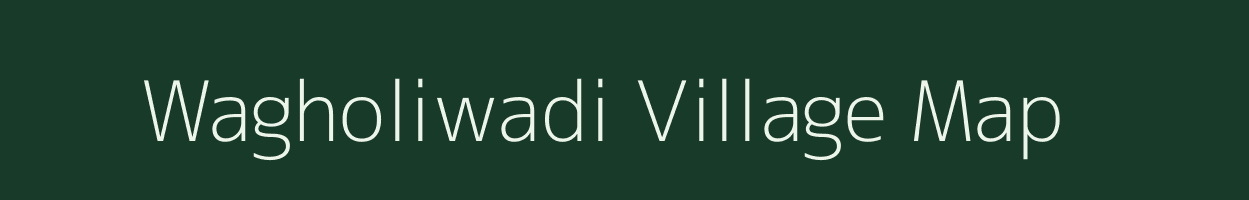 Wagholiwadi village map in Maharashtra