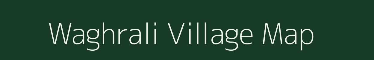 Waghrali village map in Maharashtra