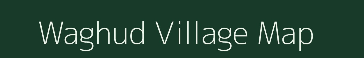 Waghud village map in Maharashtra