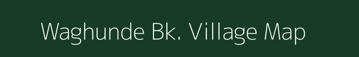 Waghunde Bk. village map in Maharashtra