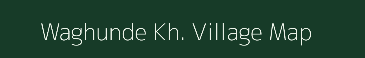 Waghunde Kh. village map in Maharashtra