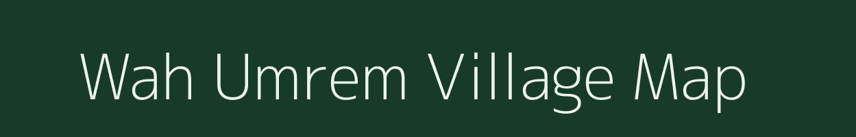 Wah Umrem village map in Meghalaya