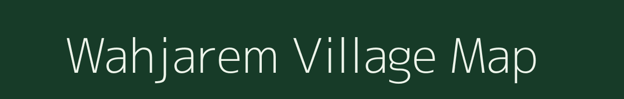 Wahjarem village map in Meghalaya