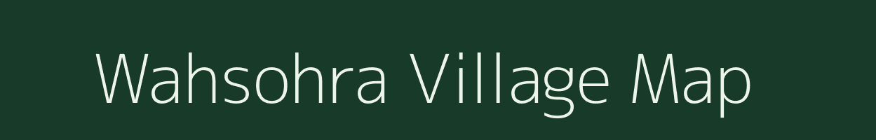 Wahsohra village map in Meghalaya