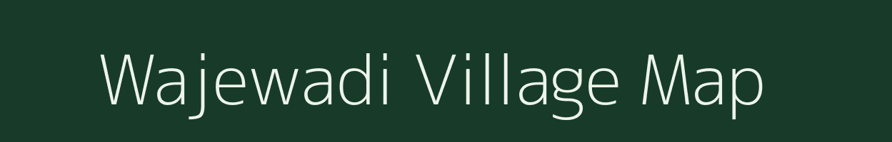 Wajewadi village map in Maharashtra