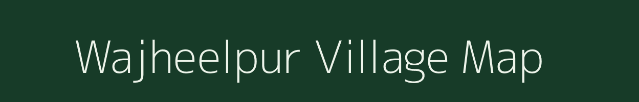 Wajheelpur village map in Uttar Pradesh