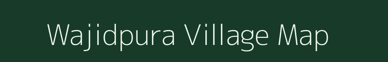 Wajidpura village map in Rajasthan