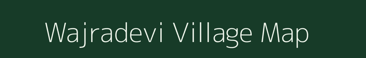 Wajradevi village map in Maharashtra