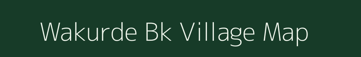 Wakurde Bk village map in Maharashtra