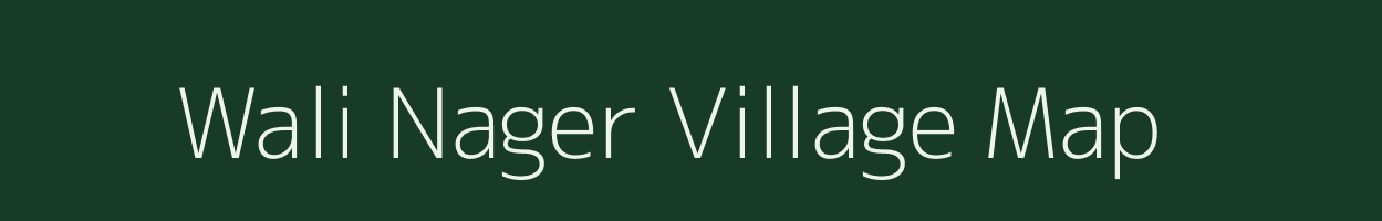 Wali Nager village map in Uttar Pradesh