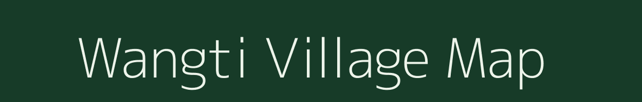 Wangti village map in Nagaland