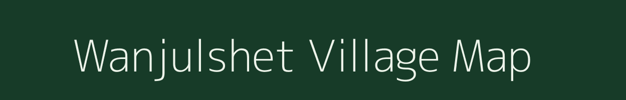 Wanjulshet village map in Maharashtra