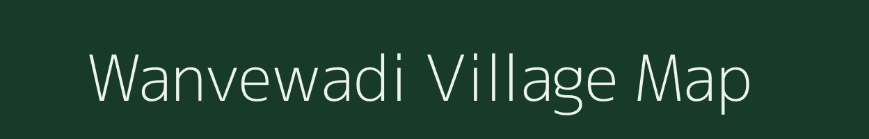 Wanvewadi village map in Maharashtra