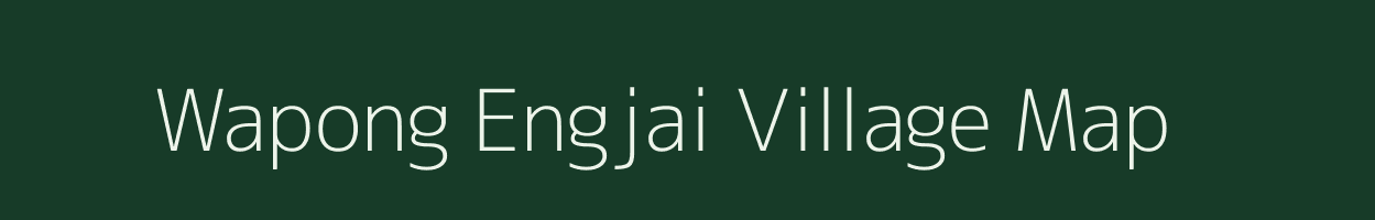 Wapong Engjai village map in Assam