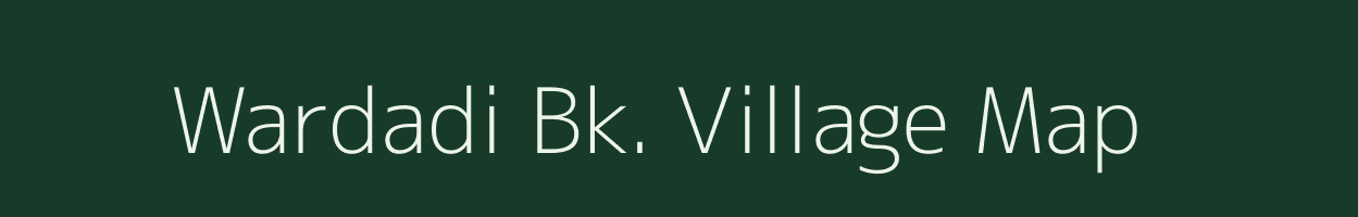 Wardadi Bk. village map in Maharashtra