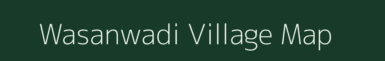 Wasanwadi village map in Maharashtra