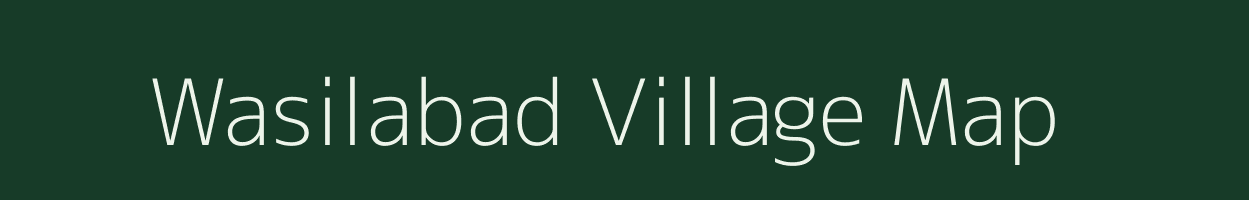 Wasilabad village map in Uttar Pradesh