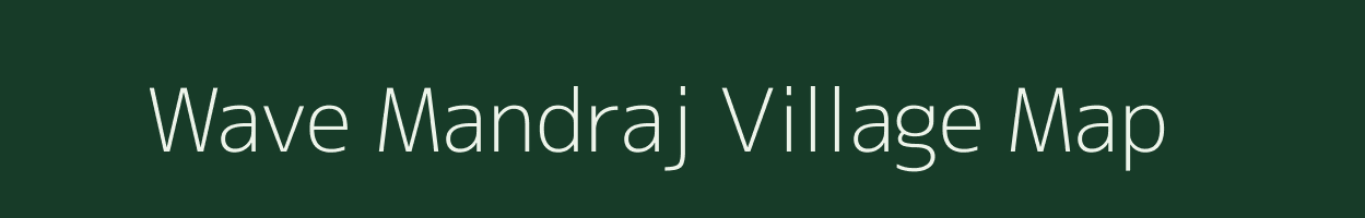 Wave Mandraj village map in Maharashtra