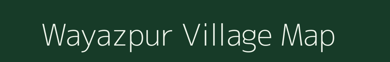 Wayazpur village map in Uttar Pradesh