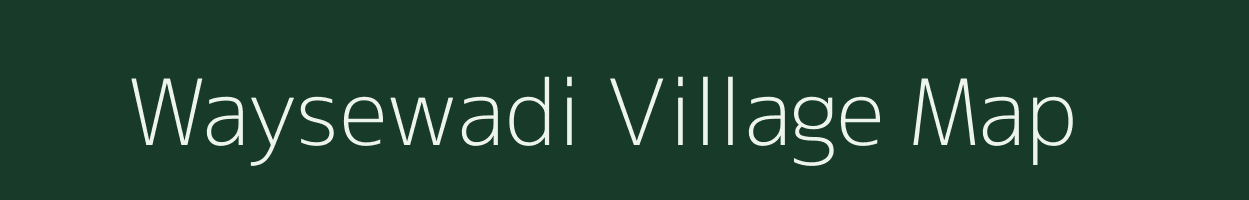 Waysewadi village map in Maharashtra