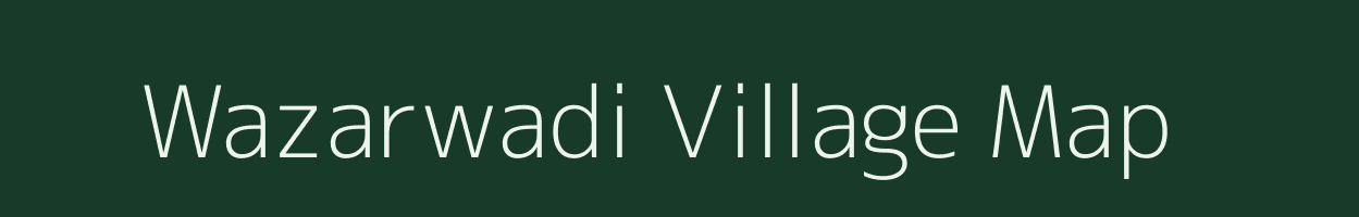 Wazarwadi village map in Maharashtra