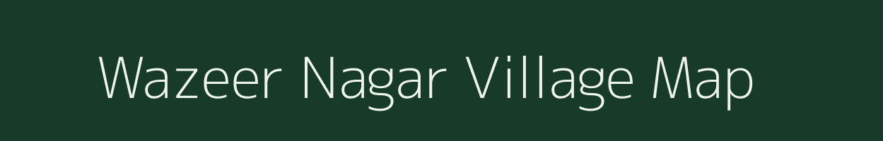 Wazeer Nagar village map in Rajasthan