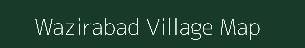 Wazirabad village map in Uttar Pradesh