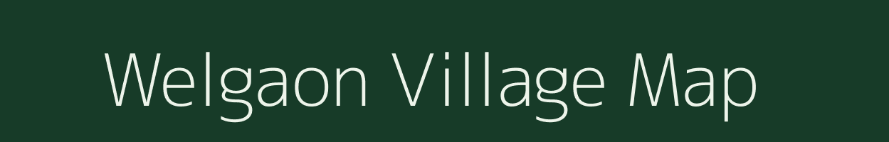 Welgaon village map in Maharashtra