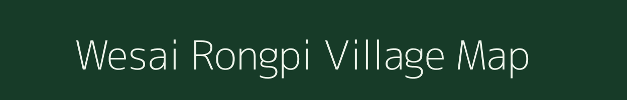 Wesai Rongpi village map in Assam
