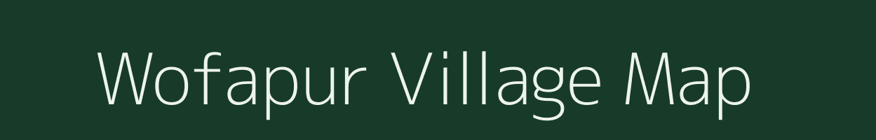 Wofapur village map in Bihar