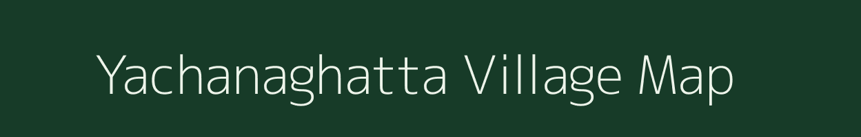 Yachanaghatta village map in Karnataka