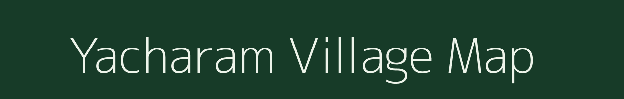 Yacharam village map in Andhra Pradesh