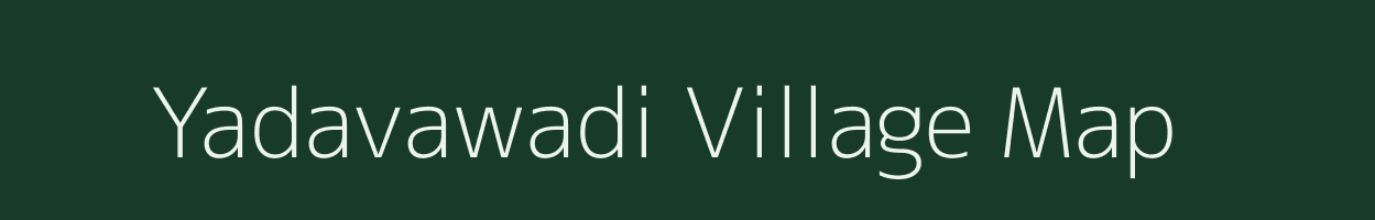Yadavawadi village map in Maharashtra