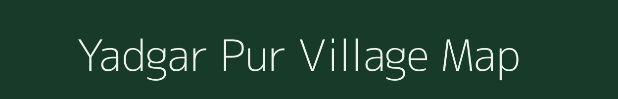 Yadgar Pur village map in Uttar Pradesh