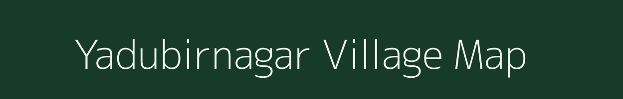 Yadubirnagar village map in Madhya Pradesh