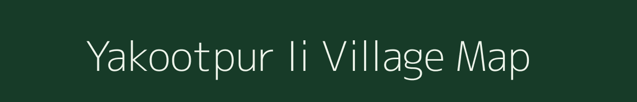 Yakootpur Ii village map in Uttar Pradesh